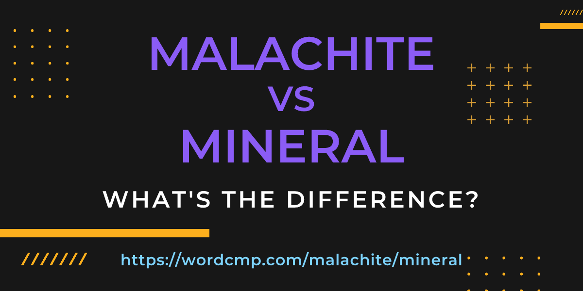 Difference between malachite and mineral