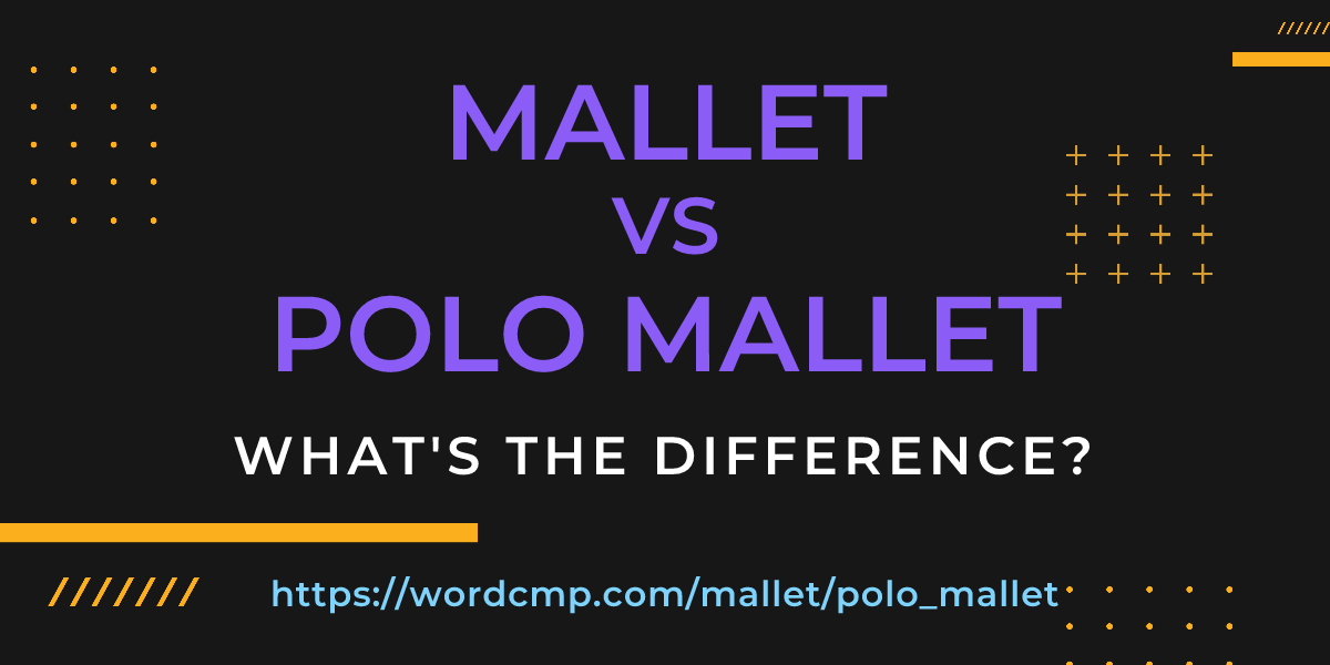 Difference between mallet and polo mallet
