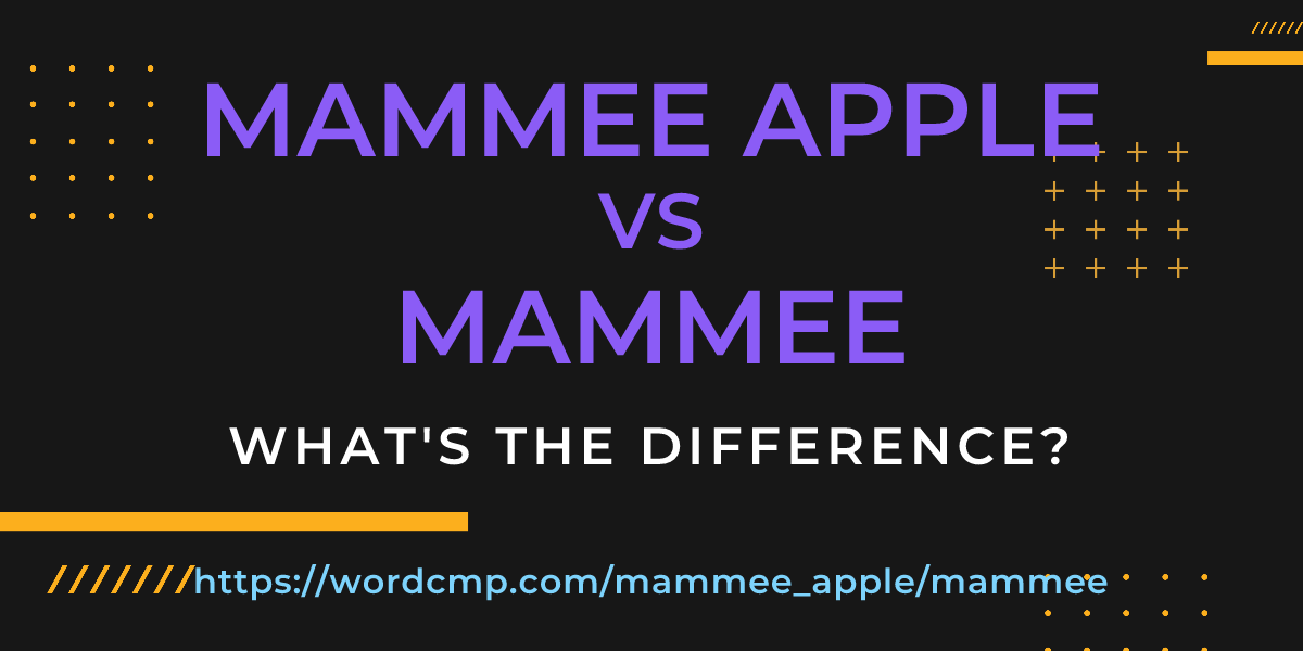 Difference between mammee apple and mammee