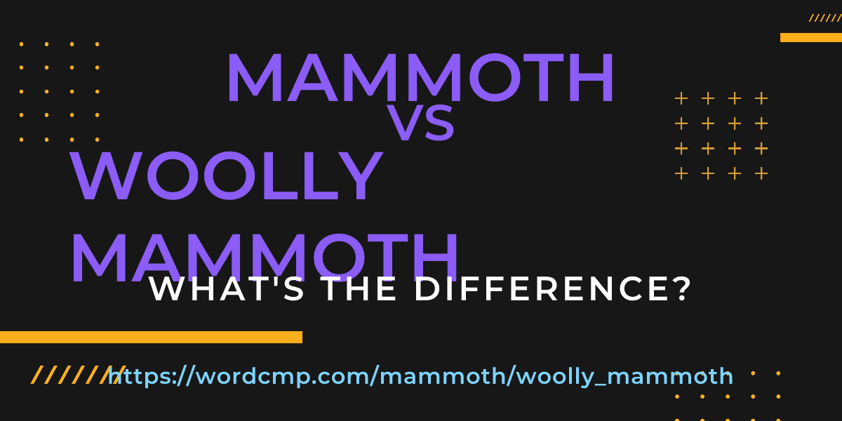 Difference between mammoth and woolly mammoth