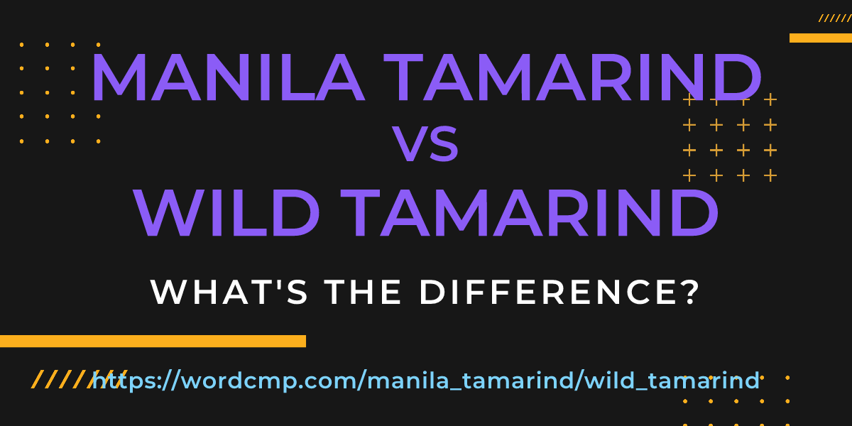 Difference between manila tamarind and wild tamarind