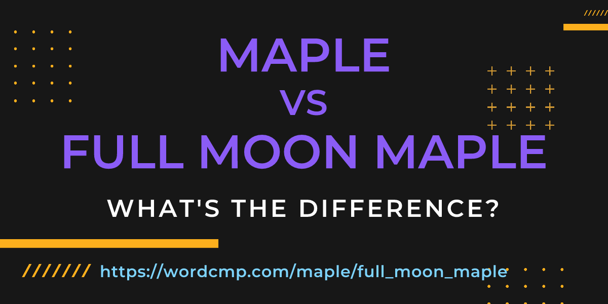 Difference between maple and full moon maple
