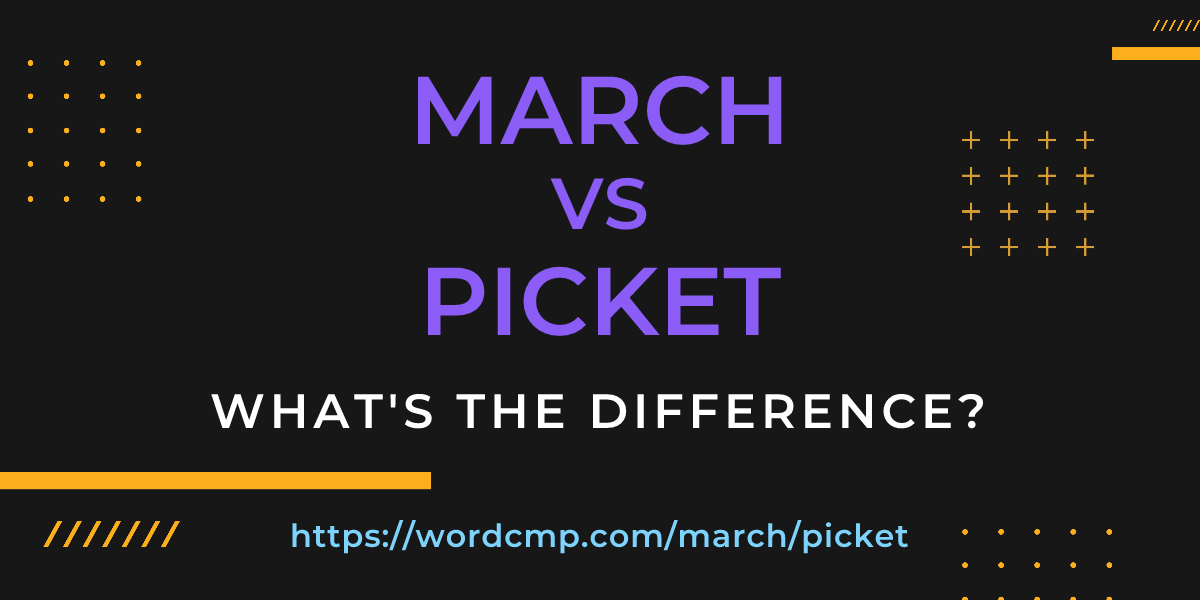 Difference between march and picket