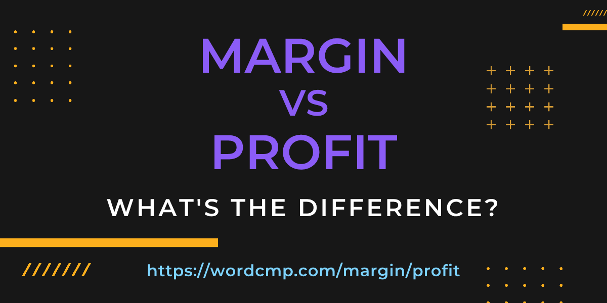 Difference between margin and profit