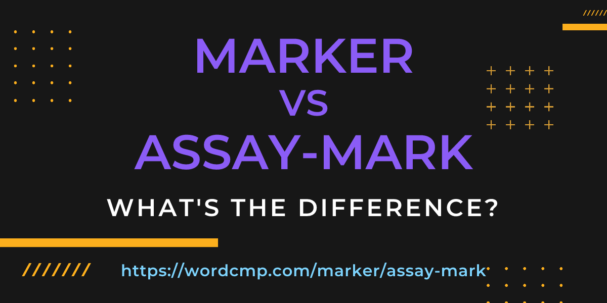 Difference between marker and assay-mark