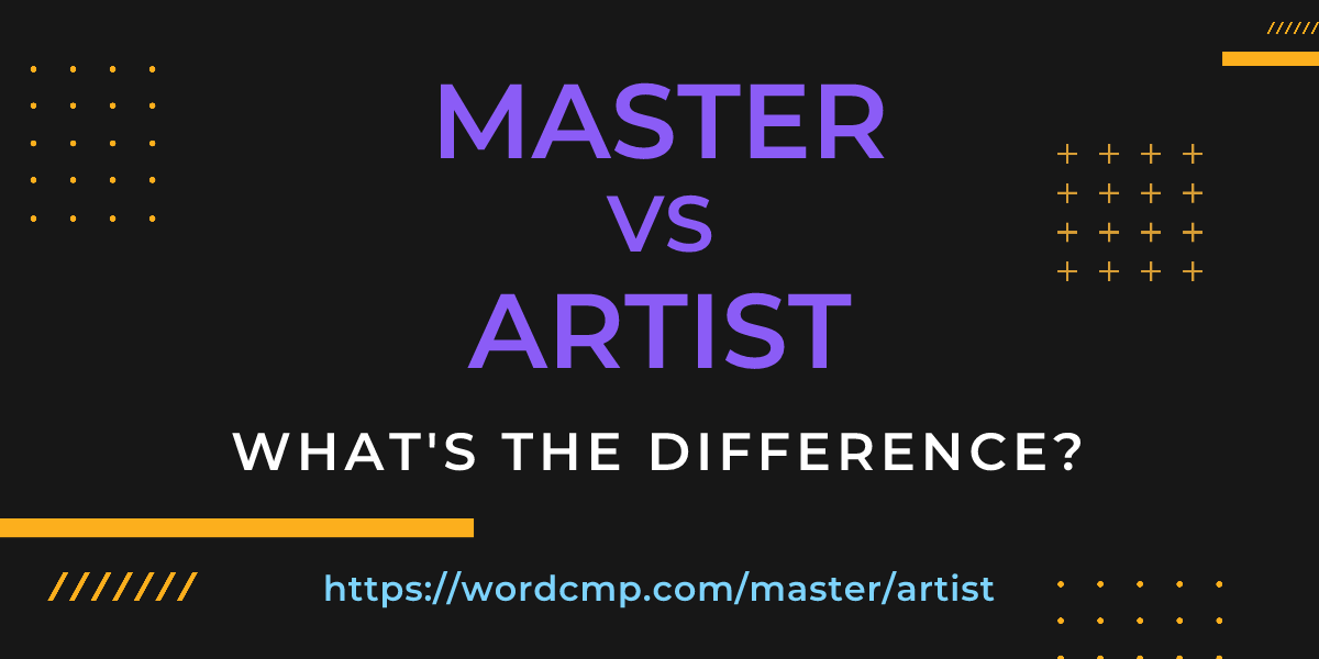 Difference between master and artist