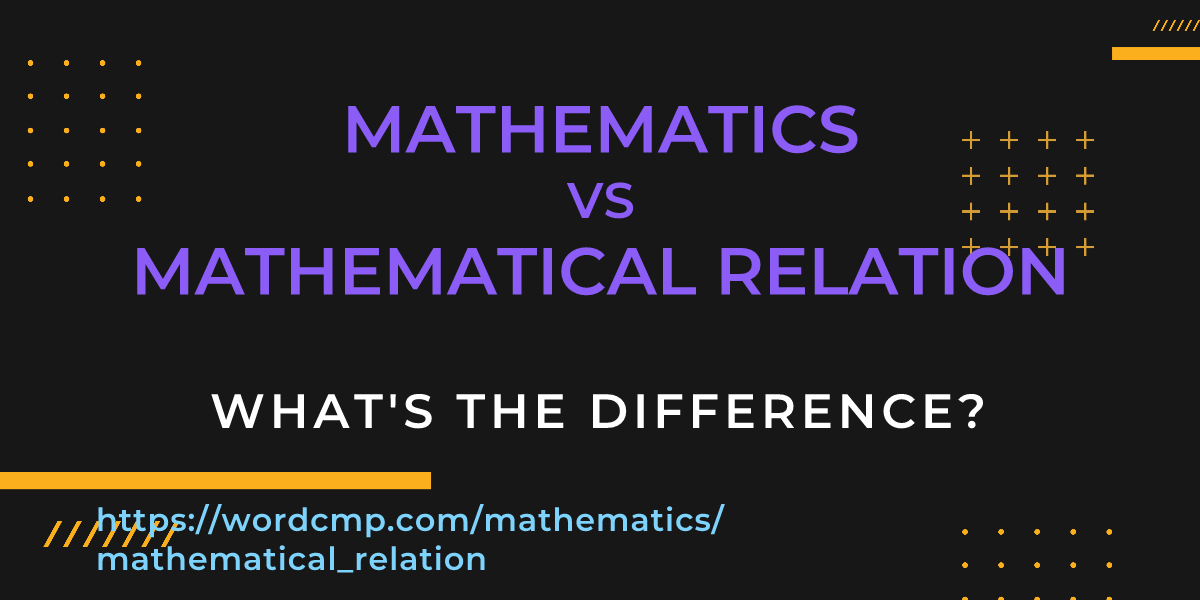 Difference between mathematics and mathematical relation