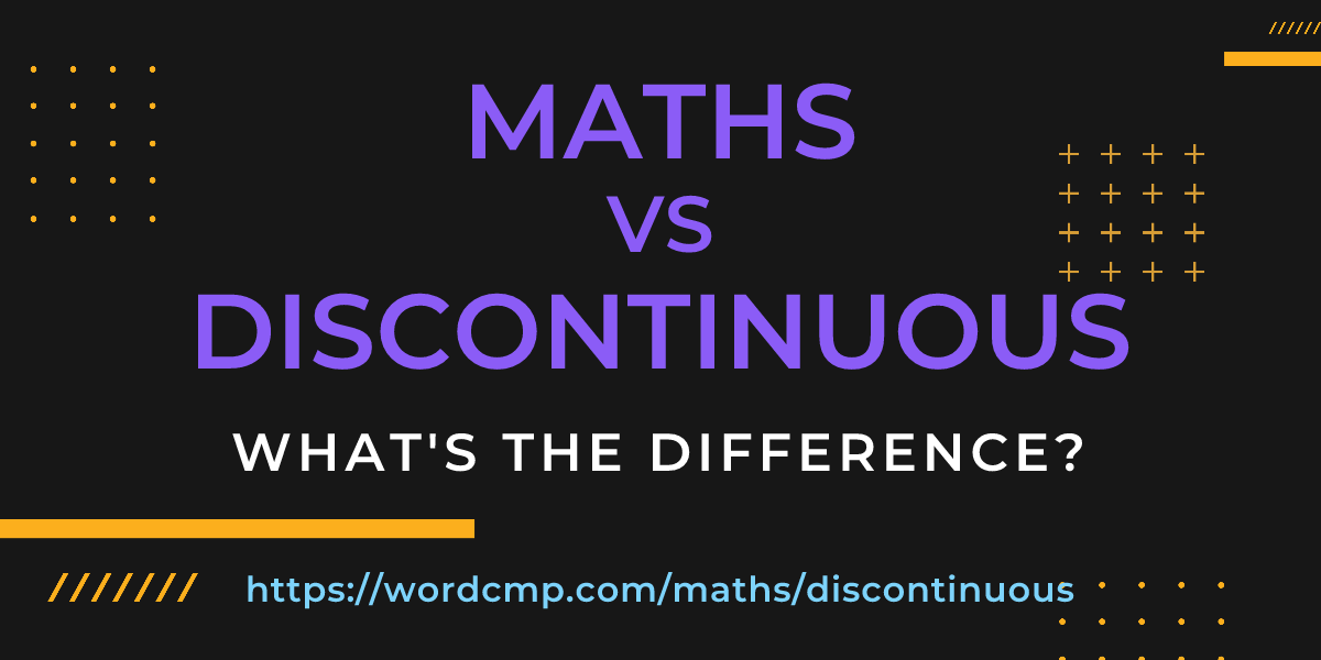 Difference between maths and discontinuous
