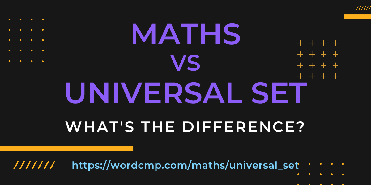 Difference between maths and universal set