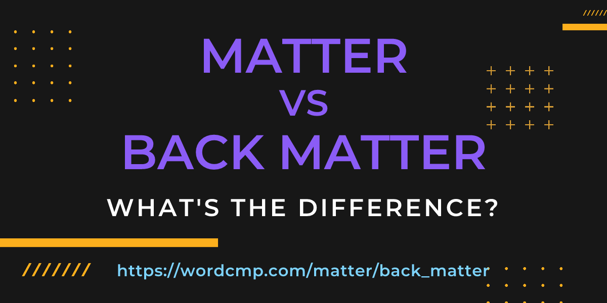 Difference between matter and back matter