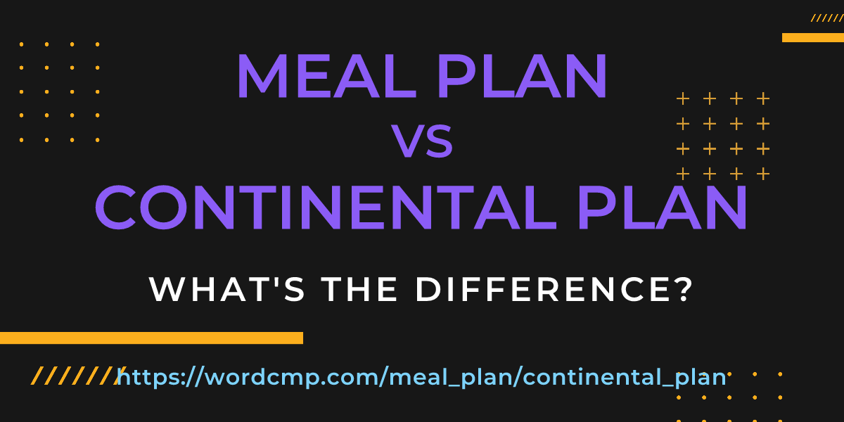 Difference between meal plan and continental plan