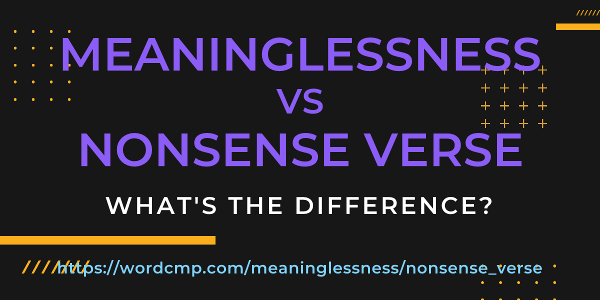 Difference between meaninglessness and nonsense verse