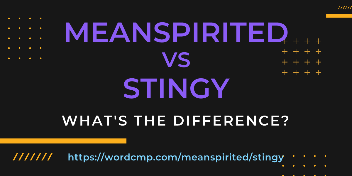 Difference between meanspirited and stingy