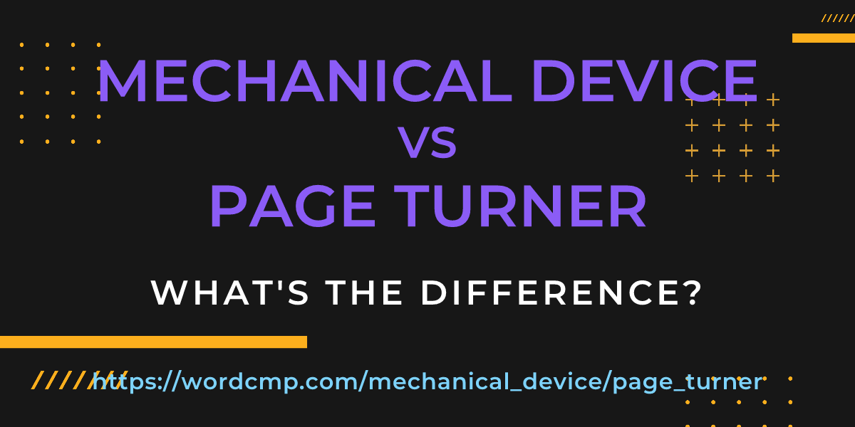 Difference between mechanical device and page turner