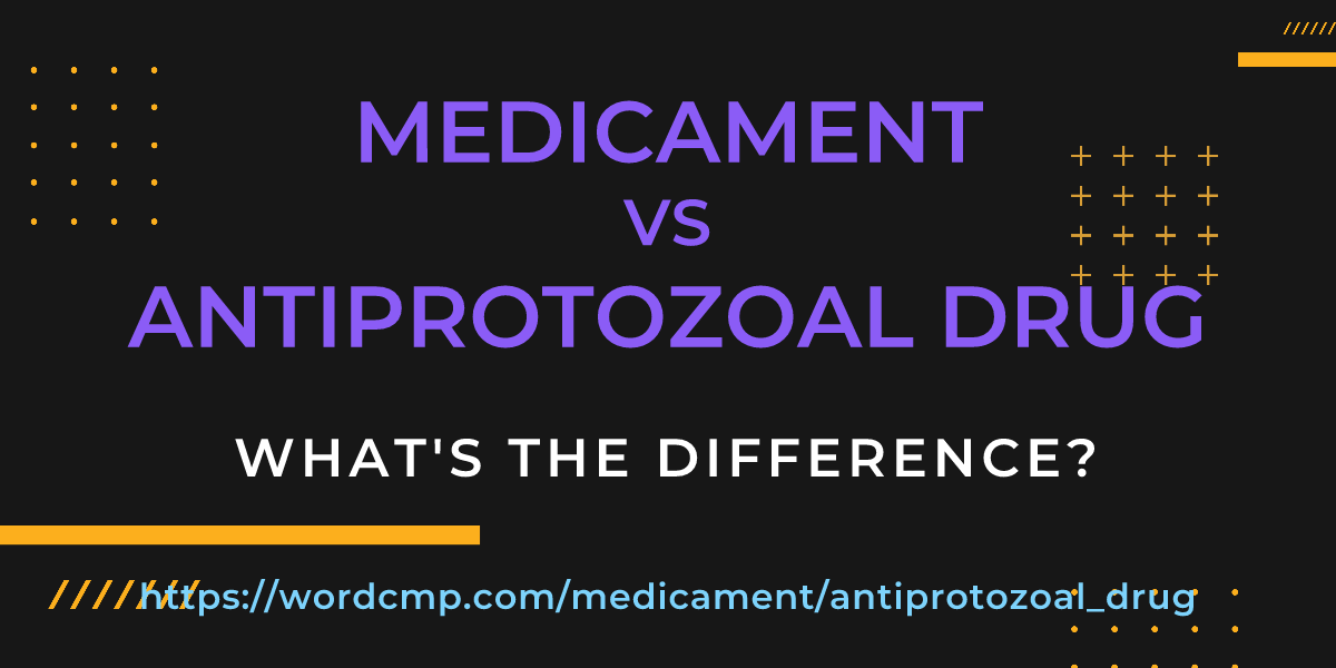 Difference between medicament and antiprotozoal drug