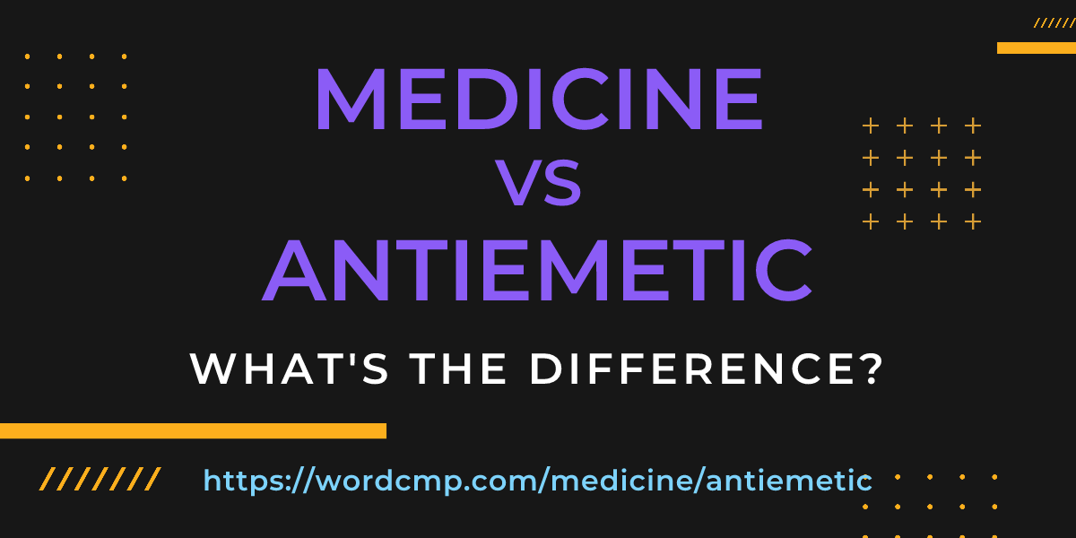 Difference between medicine and antiemetic
