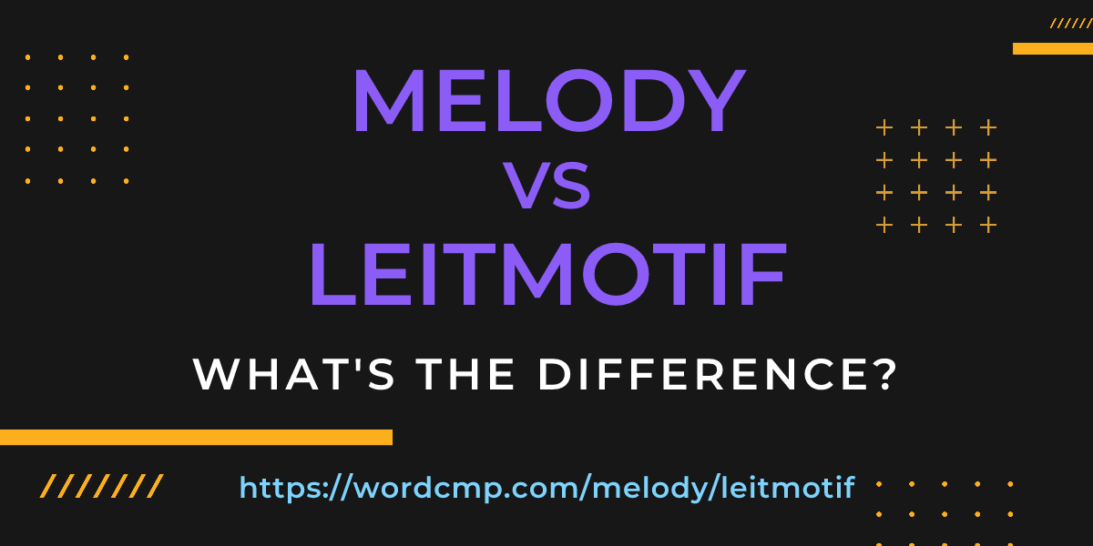Difference between melody and leitmotif