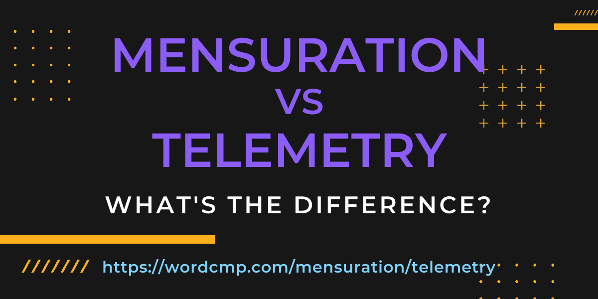 Difference between mensuration and telemetry