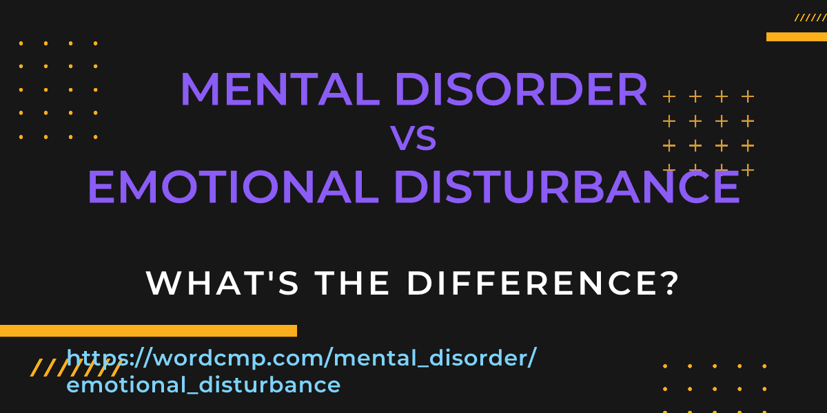 Difference between mental disorder and emotional disturbance