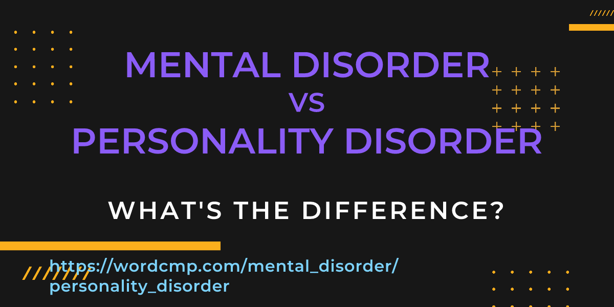 Difference between mental disorder and personality disorder