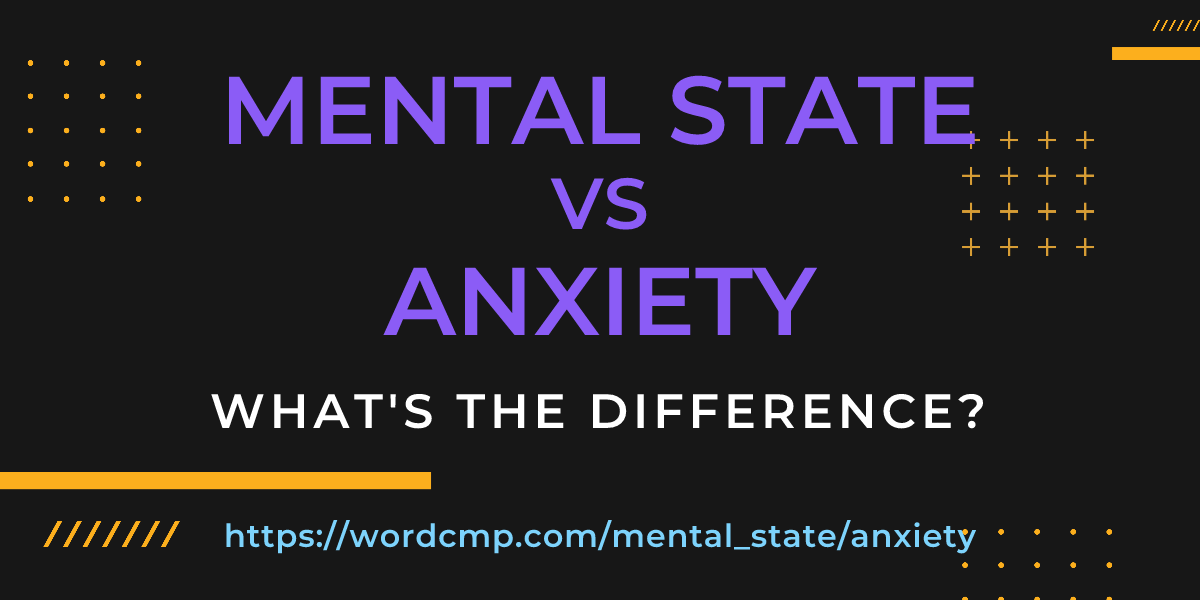 Difference between mental state and anxiety