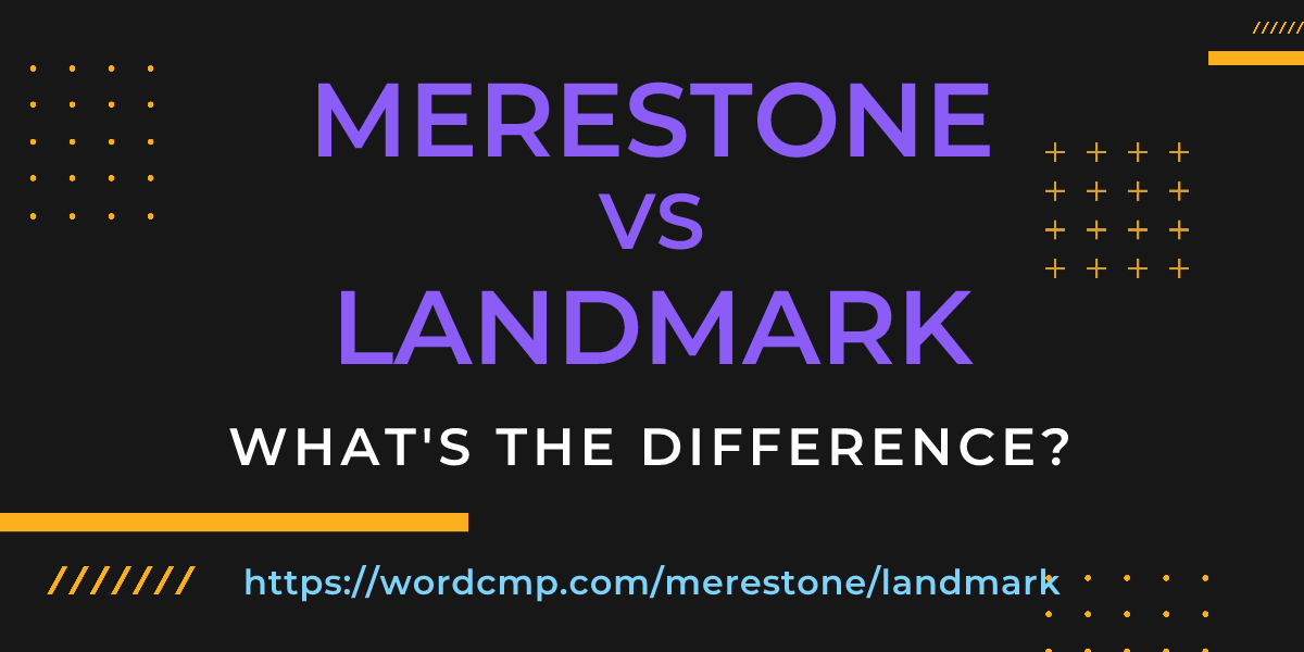 Difference between merestone and landmark
