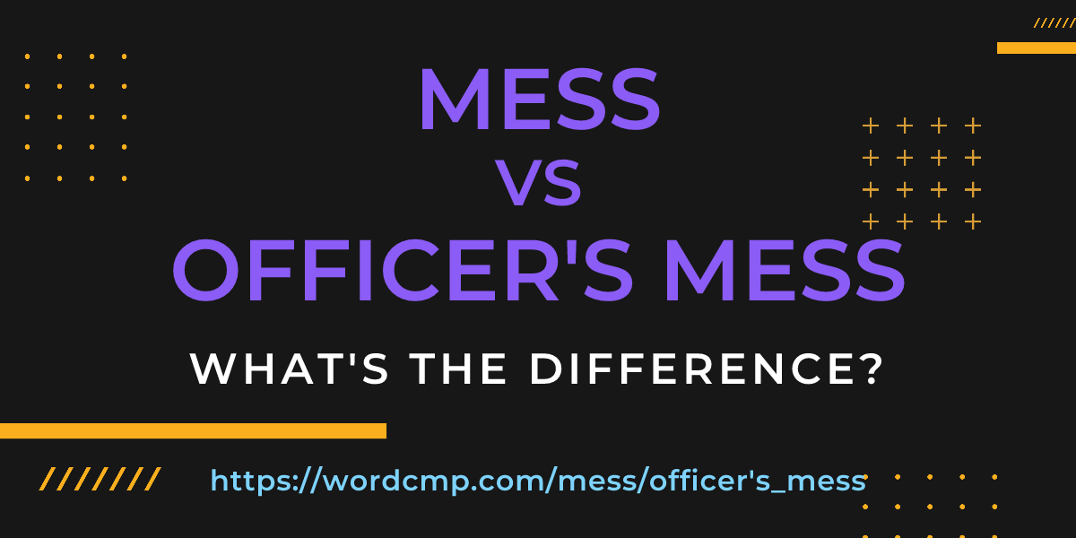 Difference between mess and officer's mess