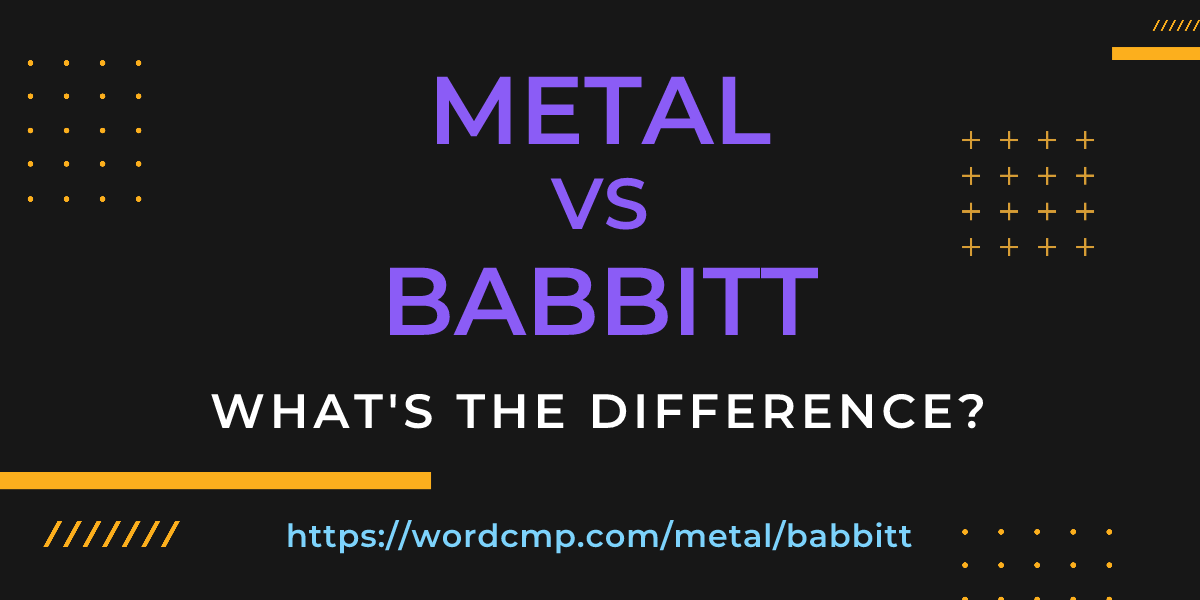 Difference between metal and babbitt