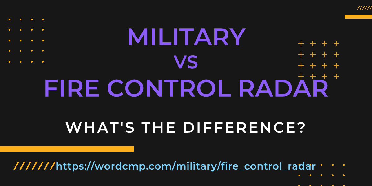 Difference between military and fire control radar