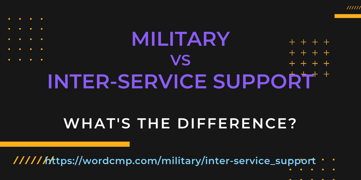 Difference between military and inter-service support