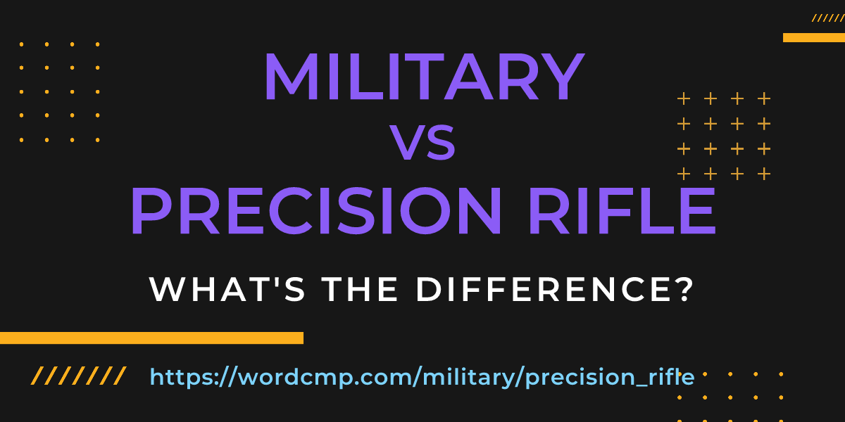 Difference between military and precision rifle