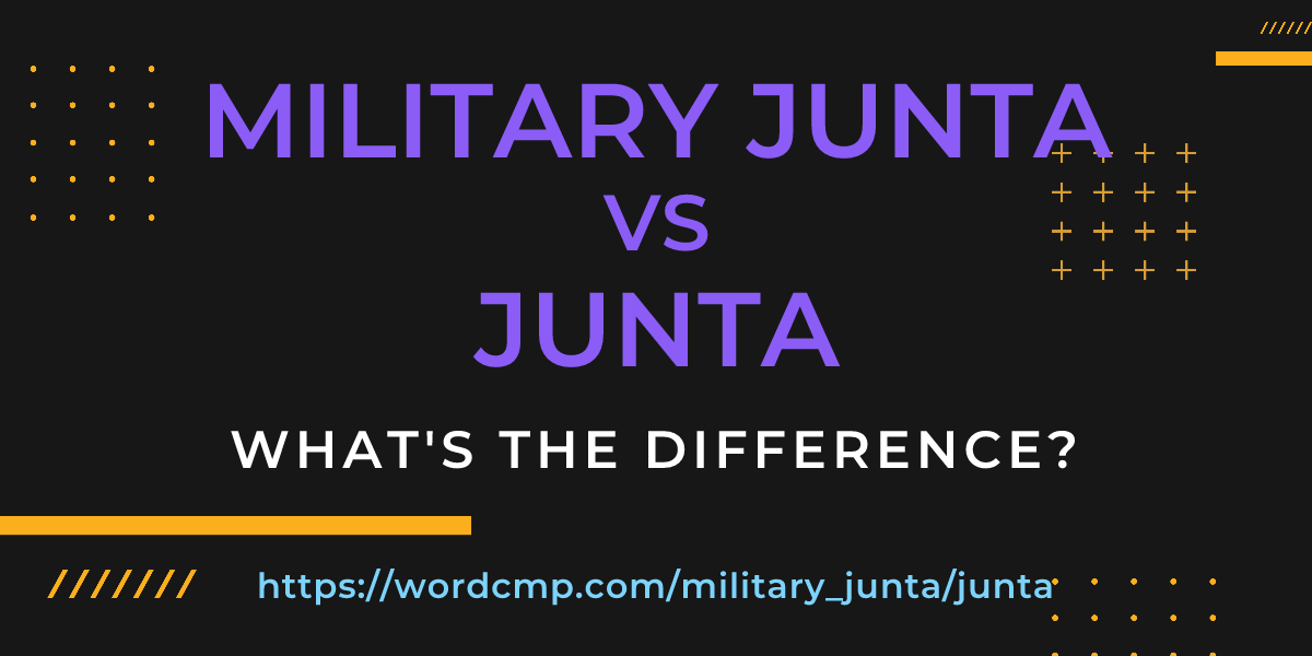 Difference between military junta and junta