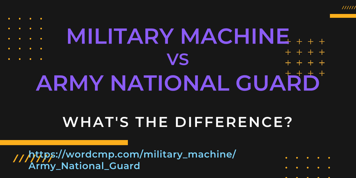 Difference between military machine and Army National Guard