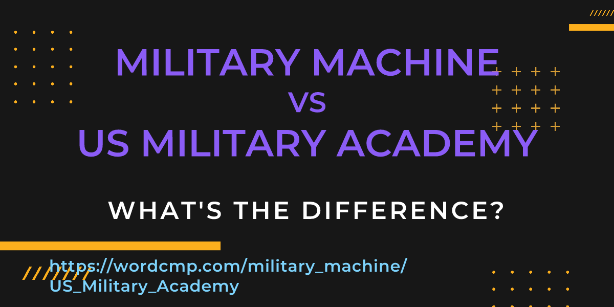 Difference between military machine and US Military Academy