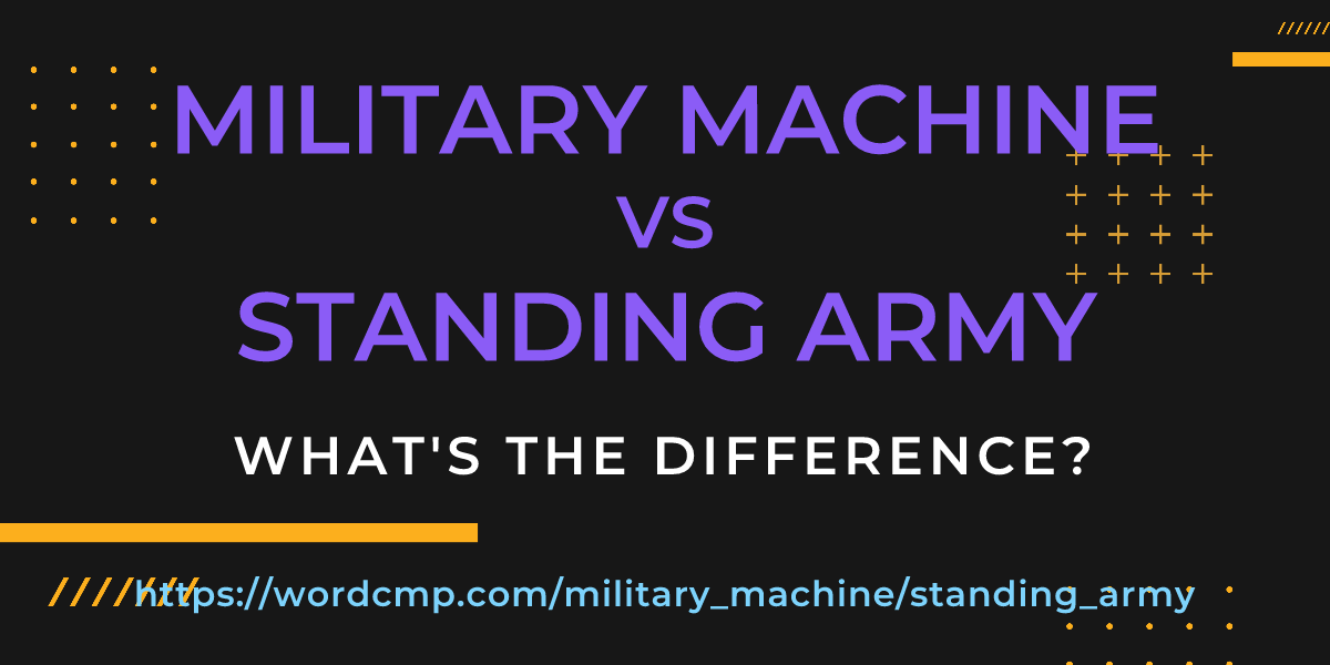 Difference between military machine and standing army