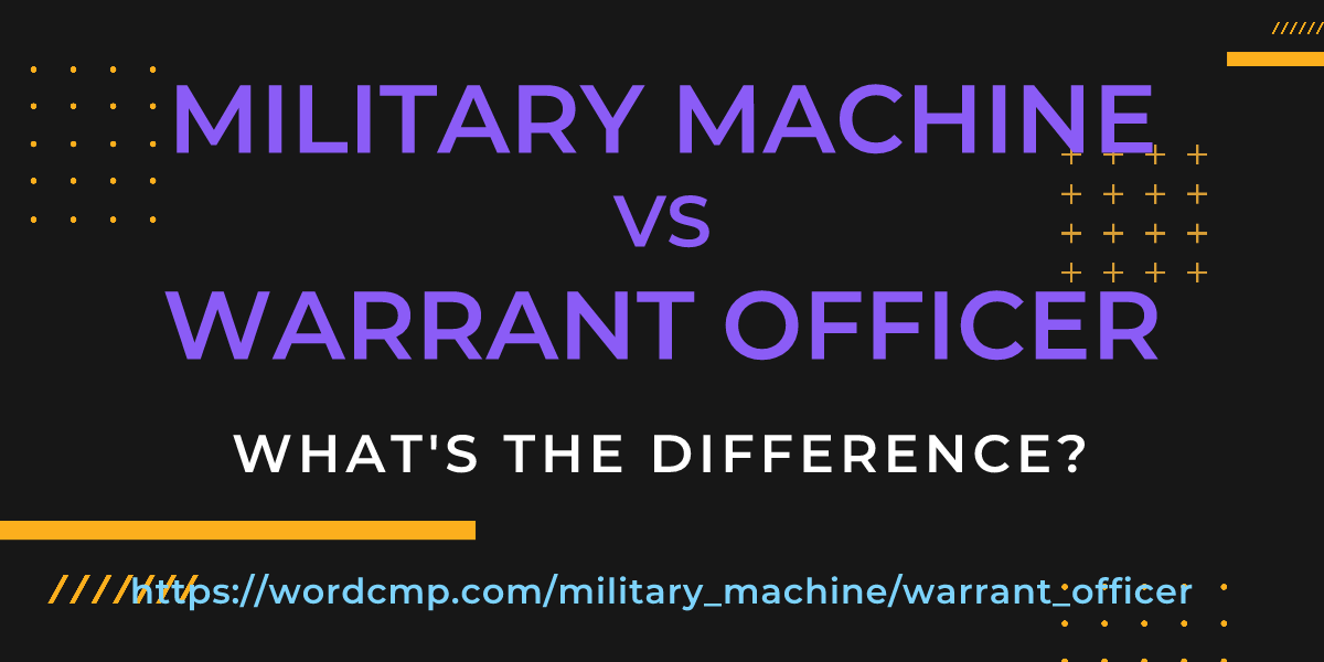 Difference between military machine and warrant officer