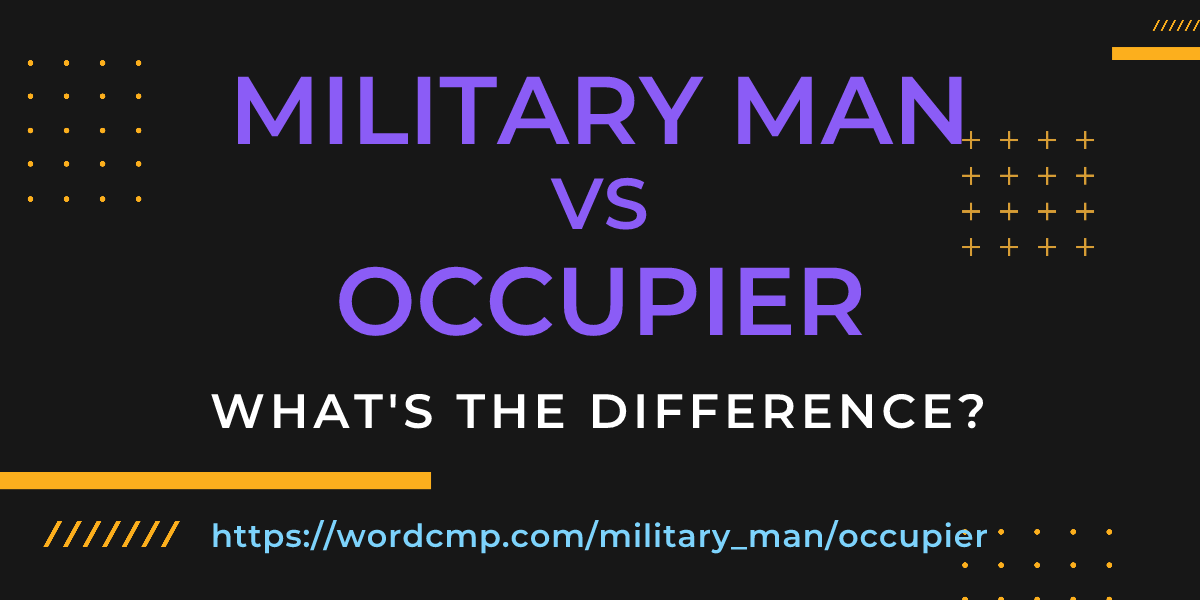 Difference between military man and occupier