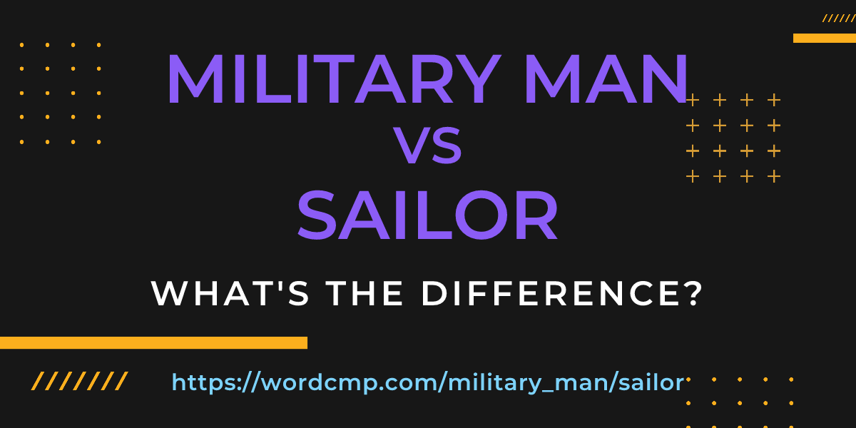 Difference between military man and sailor