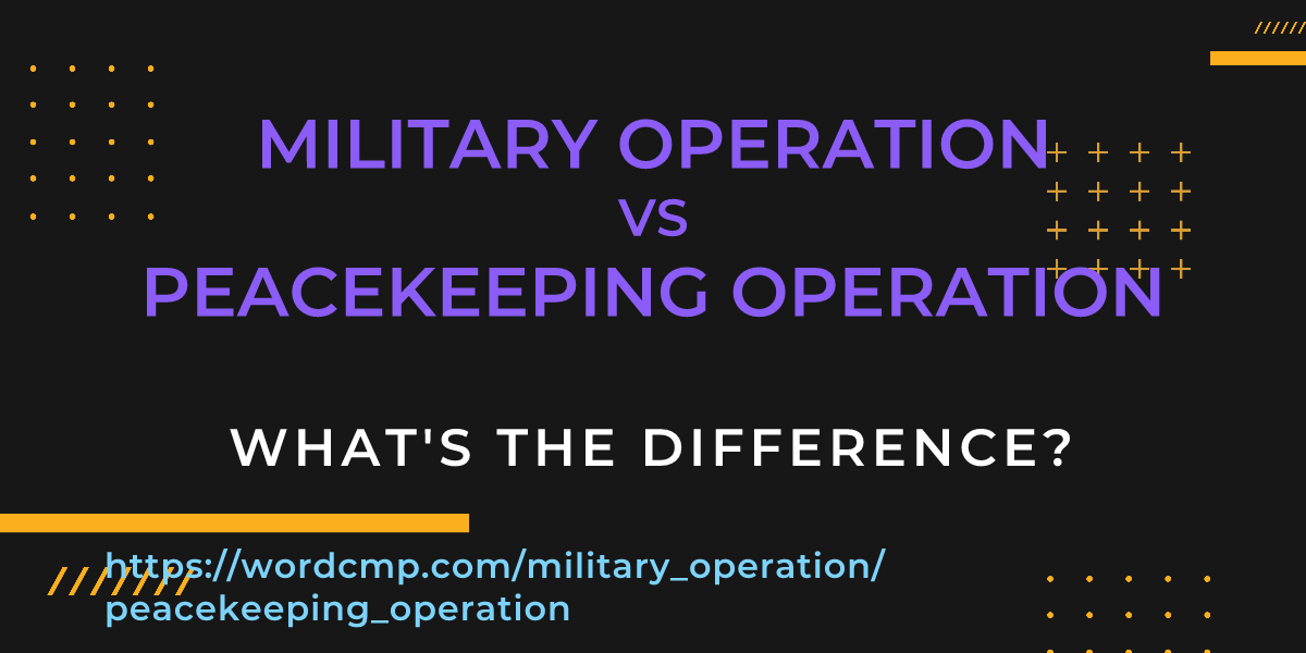 Difference between military operation and peacekeeping operation
