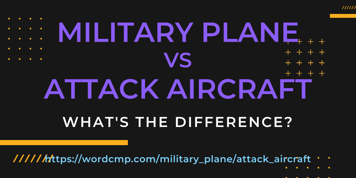 Difference between military plane and attack aircraft