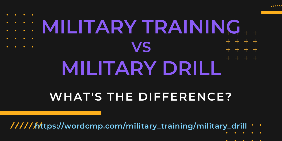 Difference between military training and military drill