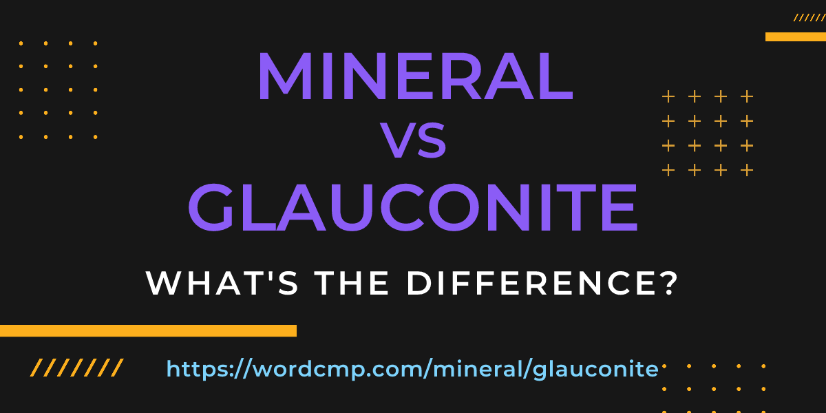 Difference between mineral and glauconite