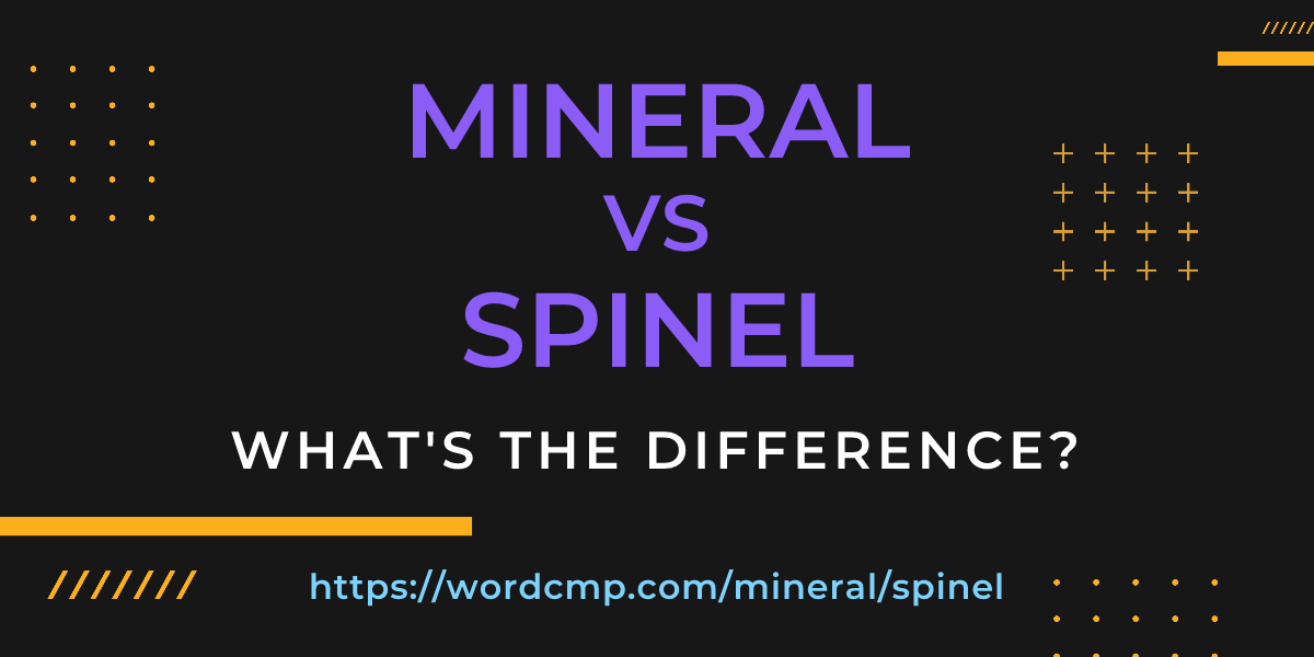 Difference between mineral and spinel