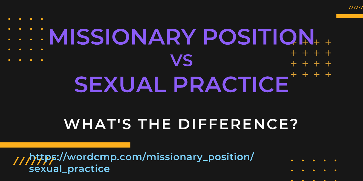 Difference between missionary position and sexual practice