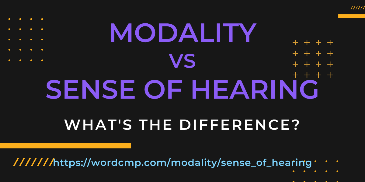 Difference between modality and sense of hearing