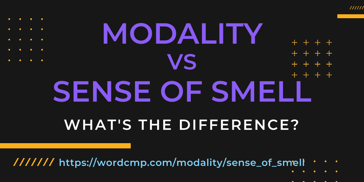 Difference between modality and sense of smell