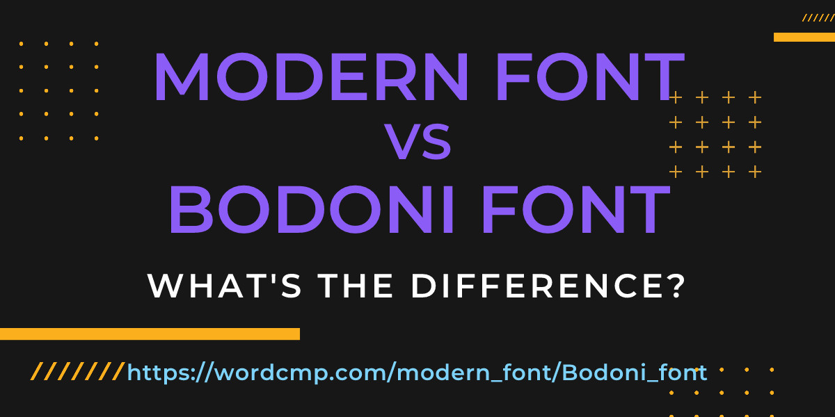Difference between modern font and Bodoni font