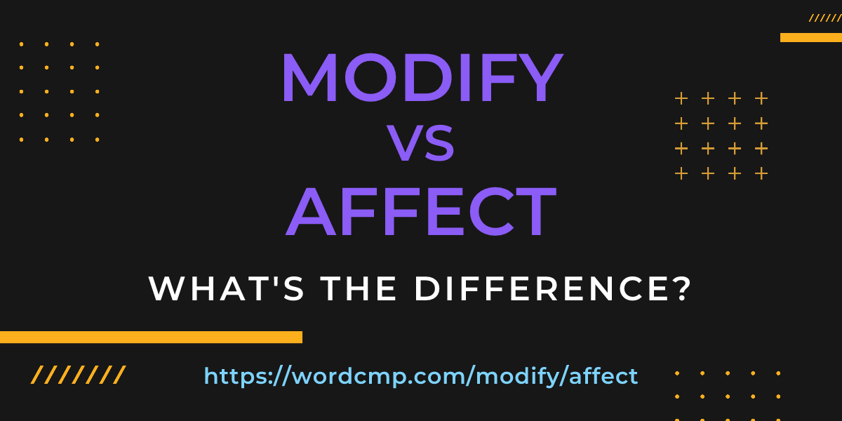 Difference between modify and affect