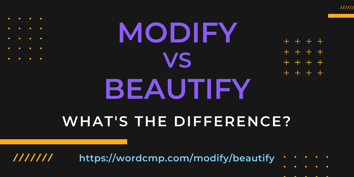 Difference between modify and beautify