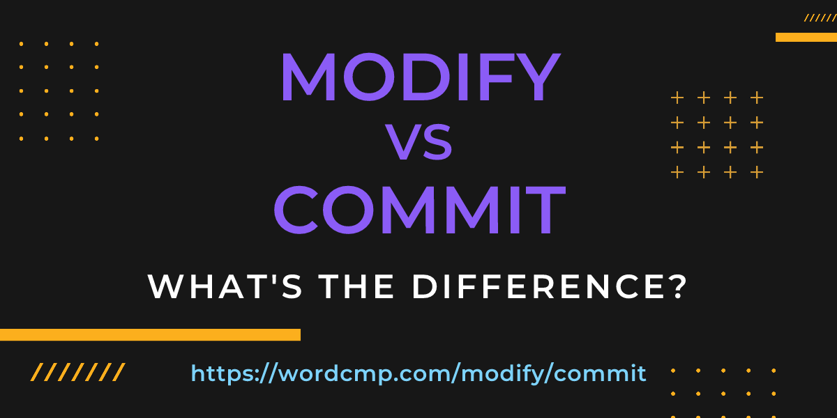 Difference between modify and commit